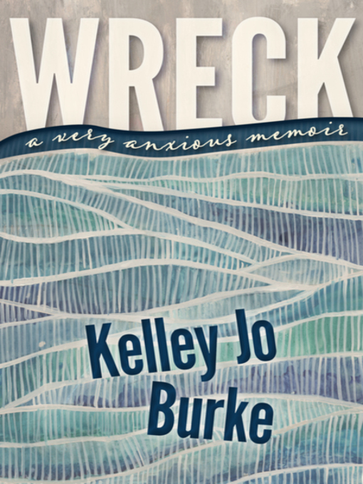 Title details for Wreck by Kelley Jo Burke - Available
